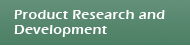 Product Research and Development